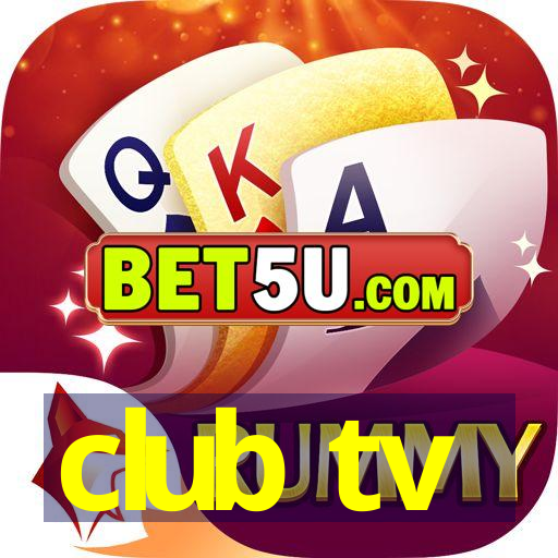 club tv